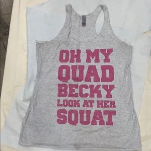“OH MY QUAD BECKY LOOK AT HER SQUAT” TANK MEDIUM
